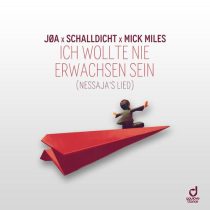 Mick Miles, JØA & Schalldicht – Ich Wollte Nie Erwachsen Sein (Nessaja’s Lied)
