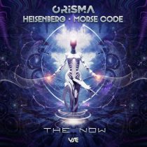 Heisenberg & Orisma, Orisma & Morse Code – The Now