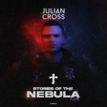 Afrojack & Julian Cross, Julian Cross, Julian Cross & NLW – Stories Of The Nebula (Extended Mix)