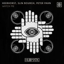 Heerhorst, PETER PAHN & Slin Bourgh – Watch Me (Extended Mix)