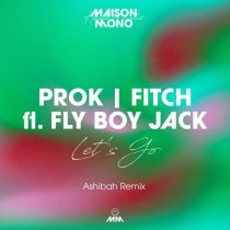 Prok & Fitch & FLY BOY JACK, Prok & Fitch, Ashibah & FLY BOY JACK – Let’s Go