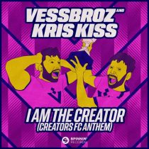 Kris Kiss & Vessbroz – I Am The Creator (Creators FC Anthem)