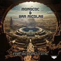 Monococ & San Nicolas – Far Beyond Time