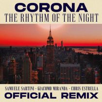 Corona – The Rhythm of the Night (Samuele Sartini, Giacomo Miranda, Chris Estrella Official Remix)