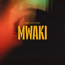 Zerb & Sofiya Nzau – Mwaki – Extended Mix