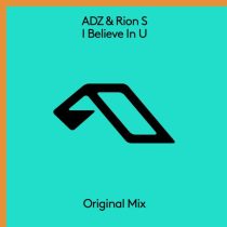 ADZ & Rion S – I Believe In U
