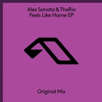Alex Sonata & TheRio – Feels Like Home EP