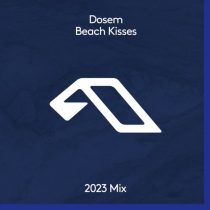 Dosem – Beach Kisses (2023 Mix)