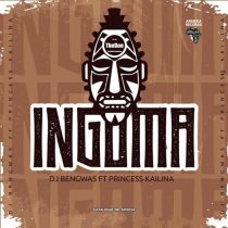 Deejay Bengwas – Ingoma feat. Princess Kailina