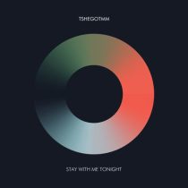 TshegoTMM, TshegoTMM & Super Days – Stay With Me Tonight