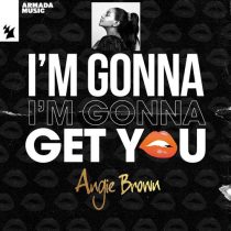 Angie Brown – I’m Gonna Get You