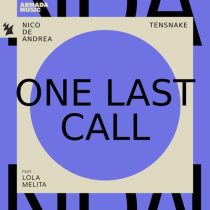 Tensnake, Nico de Andrea & Lola Melita – One Last Call