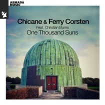 Ferry Corsten, Chicane & Christian Burns – One Thousand Suns – Edit