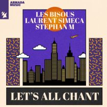 Stephan M, Laurent Simeca & Les Bisous – Let’s All Chant