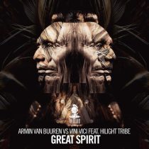 Armin van Buuren, Hilight Tribe & Vini Vici – Great Spirit