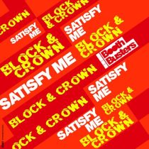 Block & Crown – Satisfy Me