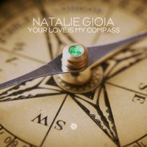 Natalie Gioia – Your Love Is My Compass