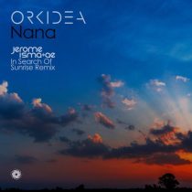 Orkidea – Nana – Jerome Isma-Ae In Search Of Sunrise Remix
