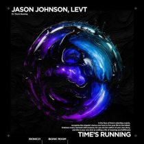 LEVT & Jason Johnson – Time’s Running