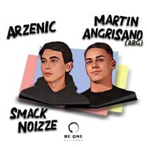 Arzenic & Martin Angrisano (ARG) – Smack Noizze