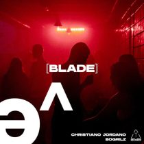 Christiano Jordano & BoGriLZ – Blade