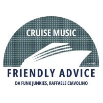 Da Funk Junkies & Raffaele Ciavolino – Friendly Advice