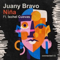 Juany Bravo & Ixchel Cuevas – Niña feat. Ixchel Cuevas