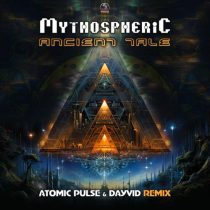 Mythospheric – Ancient Tale (Atomic Pulse & Dayvid Remix)