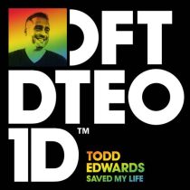 Todd Edwards – Saved My Life
