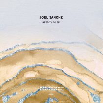 Joel Sanchz – Need To Go EP