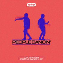 L.P. Rhythm – People Dancin’ EP