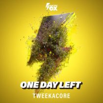 Tweekacore – One Day Left