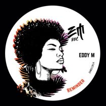 Eddy M – Reminder