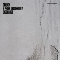 Carbon & Peter Groskreutz – Discharge