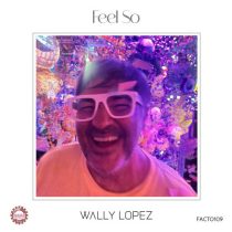 Wally Lopez – Feel So
