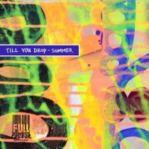 Till You Drop – Summer