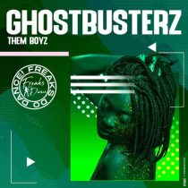 Ghostbusterz – Them Boyz