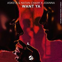 Joanna & Asketa & Natan Chaim – Want Ya
