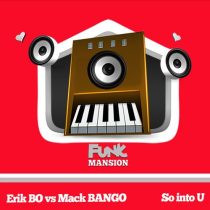 Erik Bo & Mack Bango – So into u