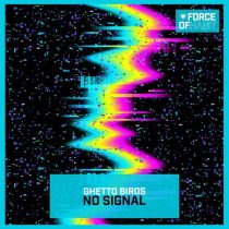 Ghetto Birds – No Signal