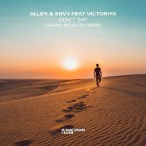 Allen & Envy & Victoriya – Don’t Say (Ciaran McAuley Remix)