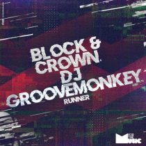 Block & Crown & Dj Groovemonkey – Runner