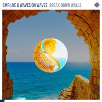 SMR LVE & Waves On Waves – Break Down Walls