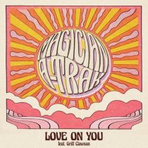The Magician, A-Trak & Griff Clawson – Love On You (Extended)