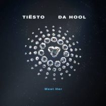 Tiesto & Da Hool – Meet Her (Tiësto vs. Da Hool)