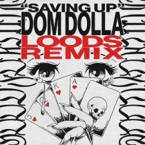 Dom Dolla – Saving Up (Loods Extended Remix)