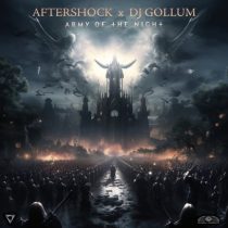 DJ Gollum & Aftershock – Army of the Night (Extended Mix)