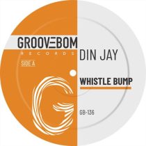 Din Jay – Whistle Bump