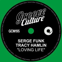 Tracy Hamlin & Serge Funk – Loving Life