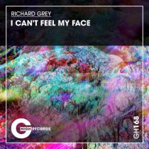 Richard Grey – I Can’t Feel My Face